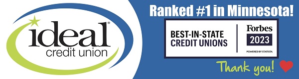 Ideal CU logo on left with text on right that reads Ranked #1 in Minnesota! Followed by the Forbes Best-in-State Credit Unions 2023 logo, followed by Thank you! with a heart emoji